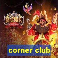 corner club